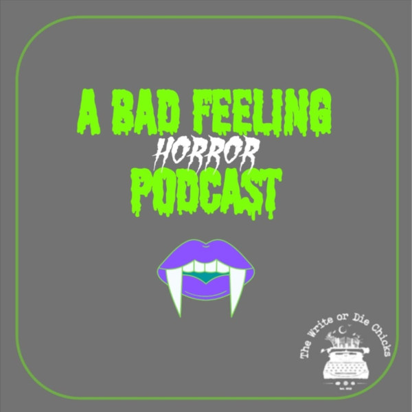 bad_feeling_horror_podcast_logo_600x600.jpg