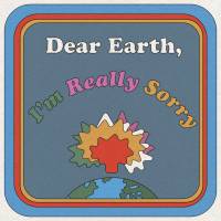 dear_earth_im_really_sorry_logo_600x600.jpg