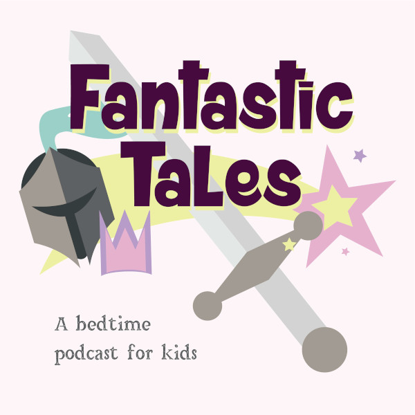 fantastic_tales_a_bedtime_podcast_for_kids_logo_600x600.jpg