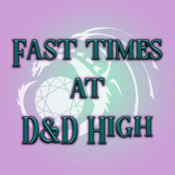 fast_times_at_dandd_high_logo_600x600.jpg