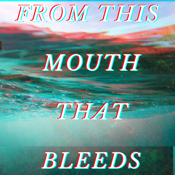 from_this_mouth_that_bleeds_logo_600x600.jpg