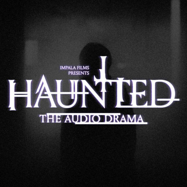 haunted_the_audio_drama_logo_600x600.jpg