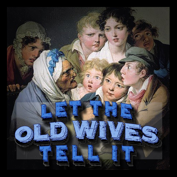 let_the_old_wives_tell_it_logo_600x600.jpg