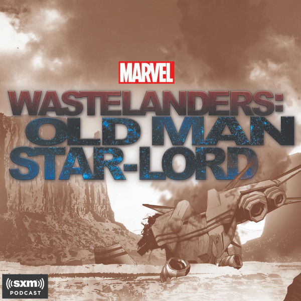 Marvel Wastelanders: Old Man Star-Lord (Podcast Series 2021) - IMDb