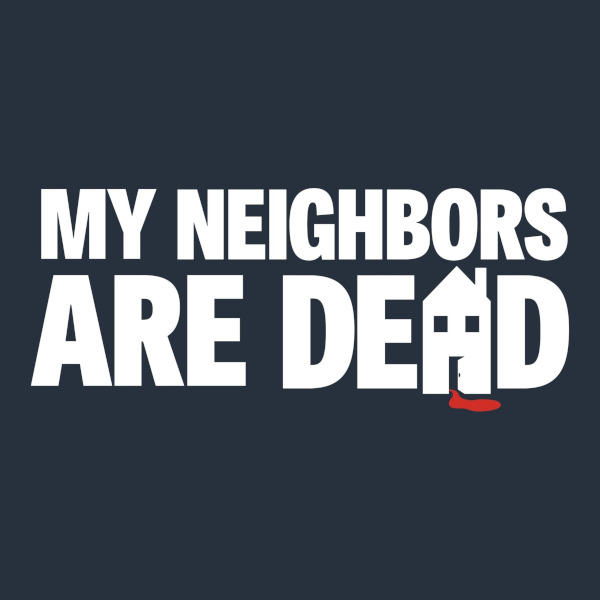 my_neighbors_are_dead_logo_600x600.jpg