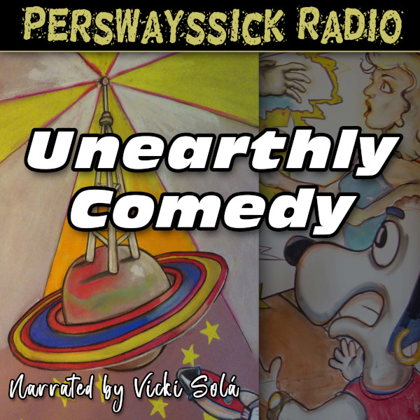 perswayssick_radio_unearthly_comedy_logo_600x600.jpg