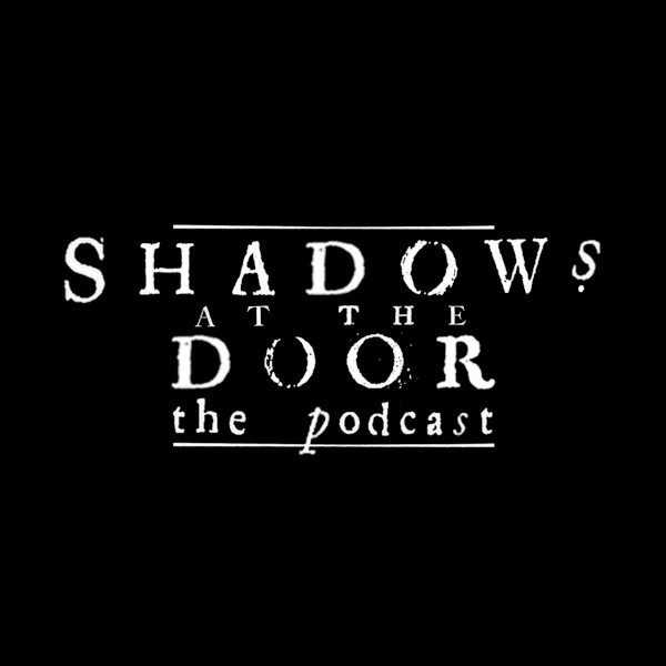 shadows_at_the_door_the_podcast_logo_600x600.jpg