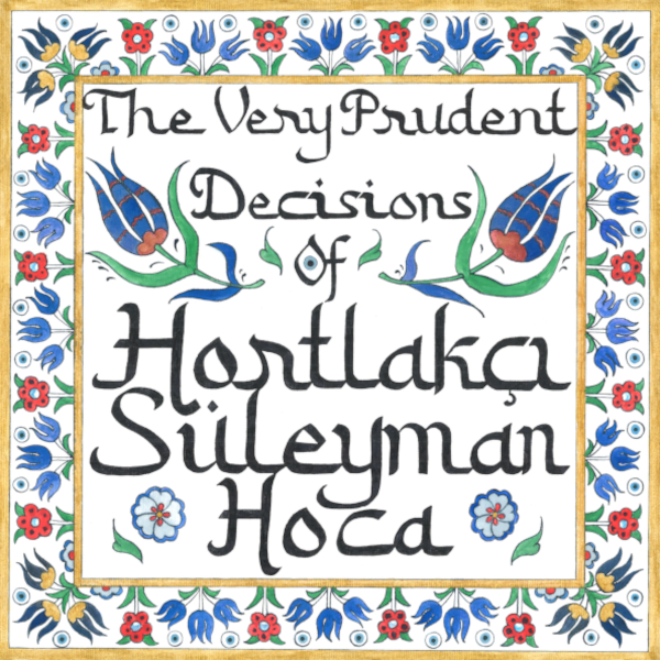 very_prudent_decisions_of_hortlakcı_sueleyman_hoca_logo_600x600.jpg