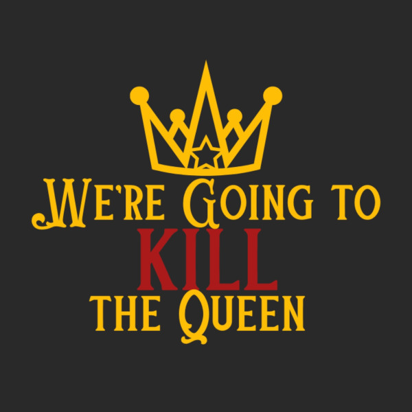 were_going_to_kill_the_queen_logo_600x600.jpg