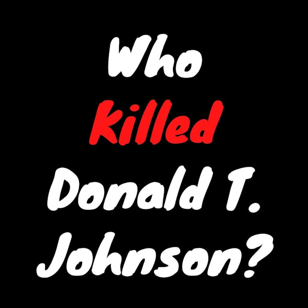 who_killed_donald_t_johnson_logo_600x600.jpg
